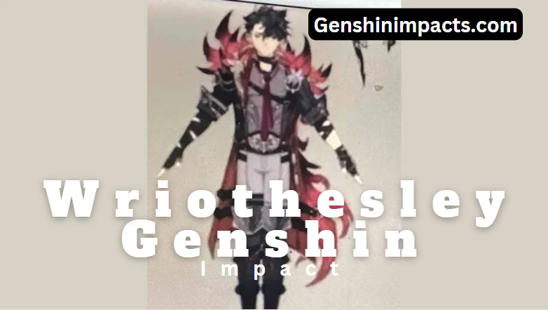 Genshin Impact Leaks Wriothesley